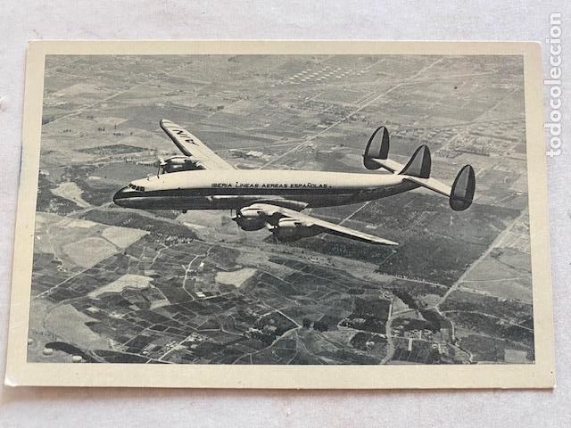 Postales: IBERIA. AVI&Oacute;N SUPERCONSTELLATION , SIN CIRCULAR