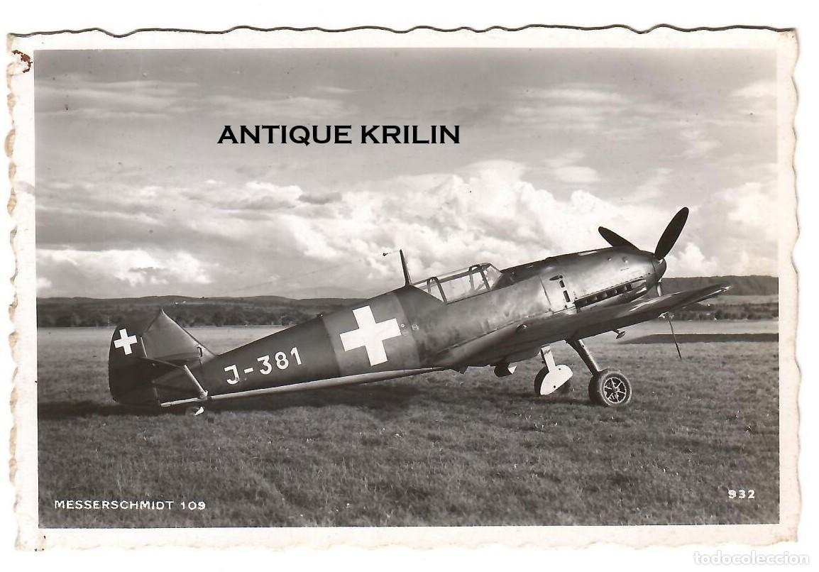 Postales: MESSERSCHMITT ME 109 EJERCITO SUIZO / EDITION A. METZGER N&ordm; 932 / SIN FRANQUEAR