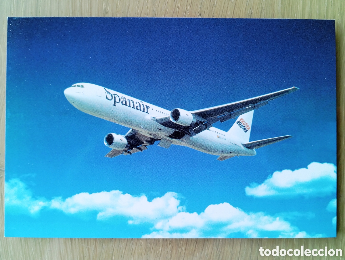Postales: POSTAL SPANAIR AVI&Oacute;N COMPA&Ntilde;&Iacute;A A&Eacute;REA BOEING 767 300 ER