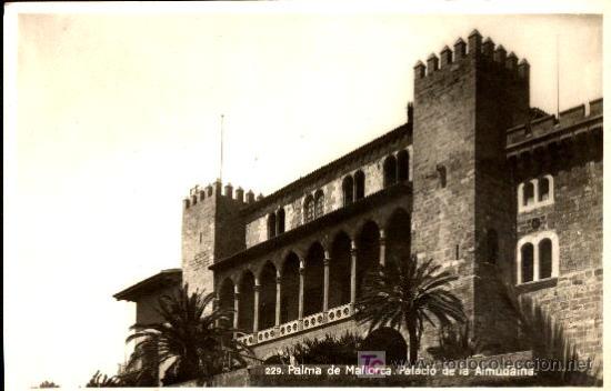 Postales: PALMA DE MALLORCA : PALACIO DE LA ALMUDAINA - Foto 1