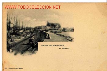 Postales: PALMA DE MALLORCA. EL MUELLE. - Foto 1