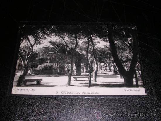 Postales: 2 - CIUDADELA - PLAZA COLON, FOTO HERNENDO ( MENORCA )