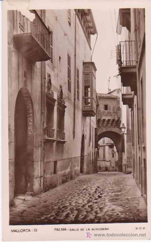 Postkarten: Postal Antigua : Palma - Calle de la Almudaina - Mallorca. N.C.P.73