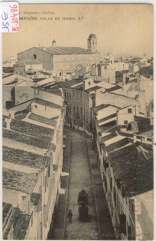 Postales: (PS-10496)POSTAL DE MAHON-CALLE DE ISABEL 2&ordf;