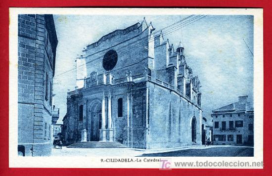 Postales: CIUDADELA, MENORCA, LA CATEDRAL,    P30980 - Foto 1