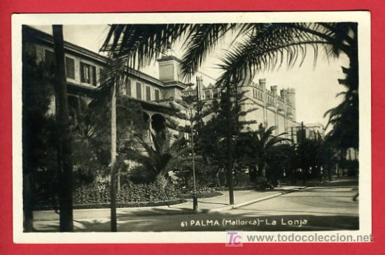 Postales: PALMA, MALLORCA, LA LONJA,     P33227 - Foto 1