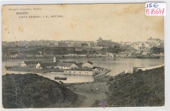Postales: (PS-15641)POSTAL DE MAHON-VISTA GENERAL Y EL ARSENAL