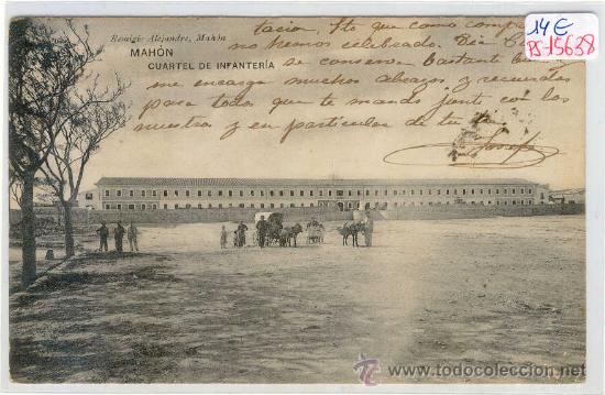 Postales: (PS-15638)POSTAL DE MAHON-CUARTEL DE INFANTERIA