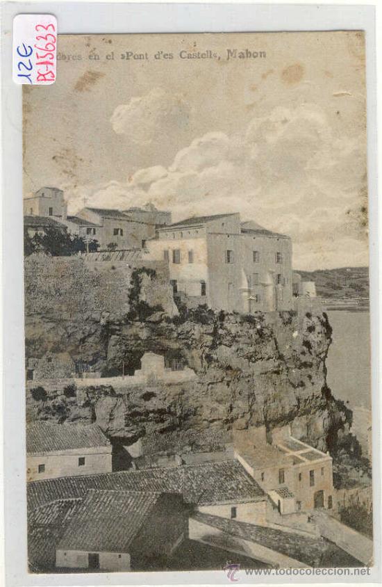 Postales: (PS-15633)POSTAL DE MAHON-MIRADORES EN EL PONT D&acute;ES CASTELLS