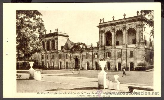 Postales: TARJETA POSTAL DE CIUDADELA PALACIO DEL CONDE DE TORRE-SAURA ISLAS BALEARES