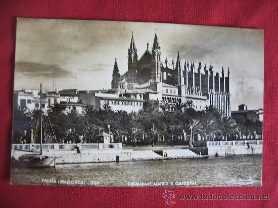 Postales: MALLORCA - DESEMBARCADERO Y CATEDRAL - Foto 1