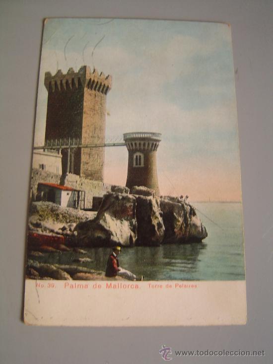 Postcards: Muy buena postal de Palma de Mallorca.- Torre de Pelaires-- circulada en 1913