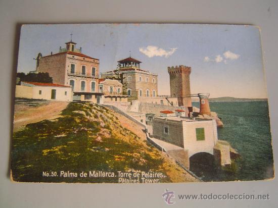 Postcards: Muy buena postal de Palma de Mallorca.- Torre de Pelaires-- circulada en 1915