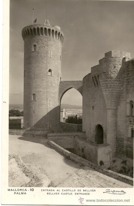 Postales: MALLORCA-10. ENTRADA AL CASTILLO DE BELLVER. A. ZERKOWITZ.BARCELONA.