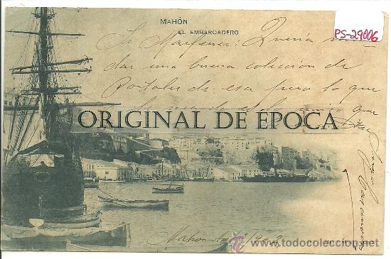 Postales: (PS-29006)POSTAL DE MAHON-EL EMBARCADERO