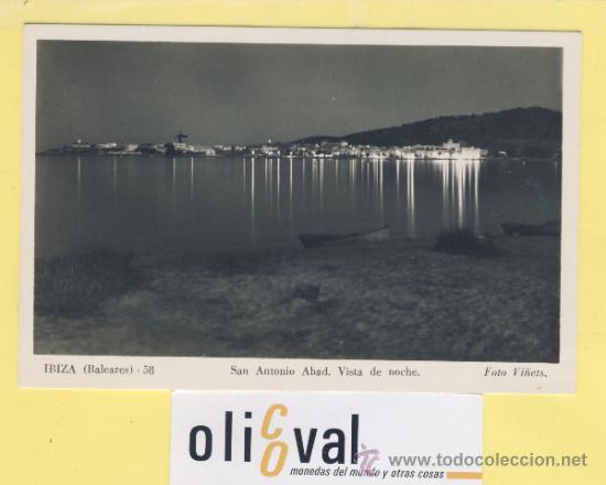 Postales: POSTAL-BALEARES-IBIZA -SAN ANTONIO VISTA NOCTURNA -1953 -FOTO VI&Ntilde;ETS -P-01939