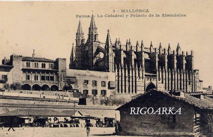 Postcards: PALMA DE MALLORCA.-LA CATEDRAL Y EL PALACIO DE LA ALMUDAINA