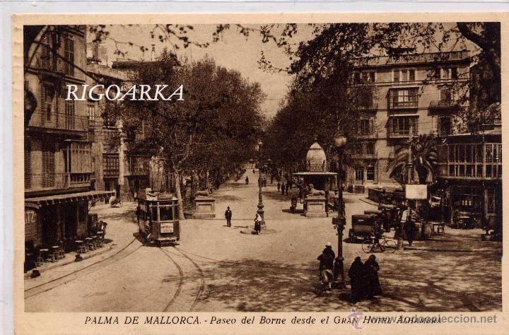 Postais: PALMA DE MALLORCA.- PASEO DEL BORNE DESDE EL GRAN HOTEL ALHAMBRA