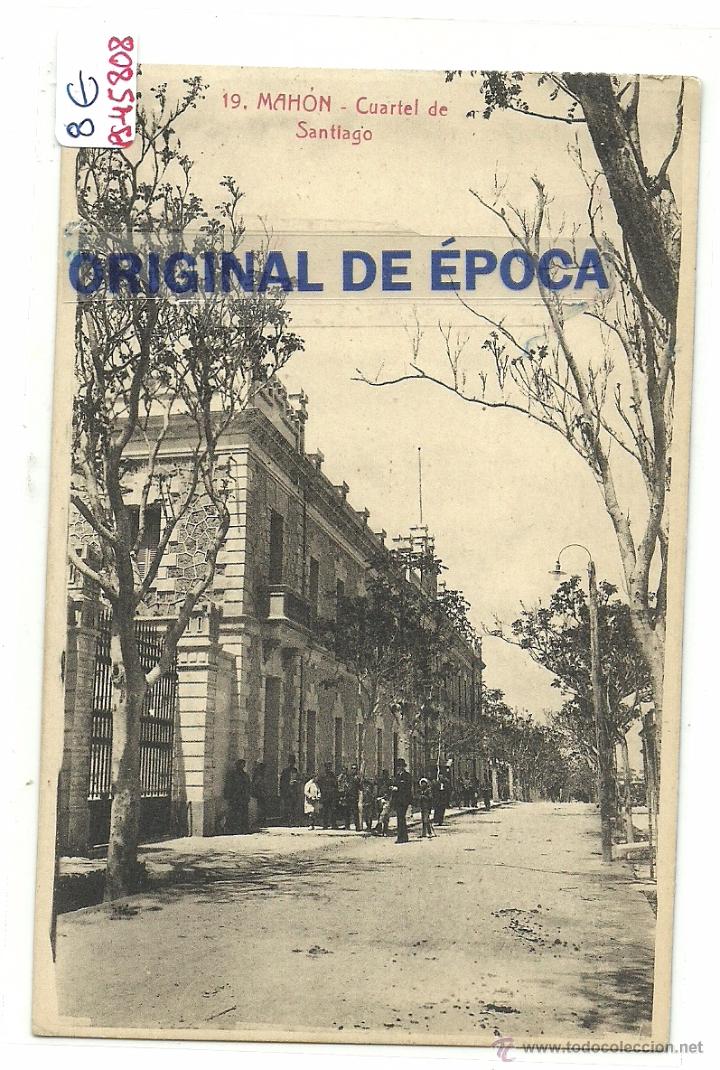 Postales: (PS-45808)POSTAL DE MAHON-CUARTEL DE SANTIAGO