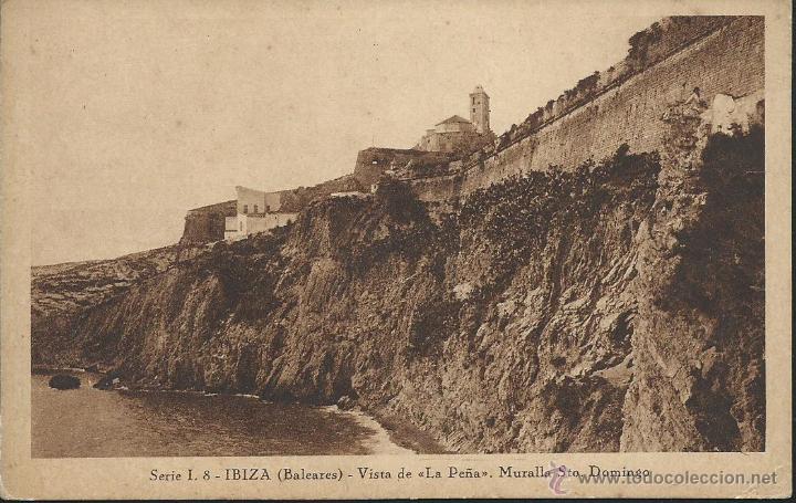 Postais: Serie I. 8. Ibiza(Baleares). Vista de la Pe&ntilde;a. Muralla de Sto.Domingo