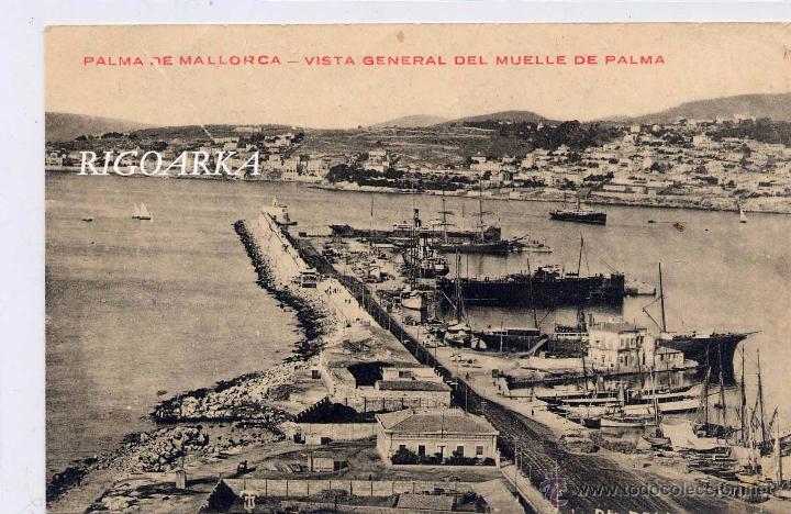 Postais: PALMA DE MALLORCA.- VISTA GENERAL DESDE EL MUELLE DE PALMA