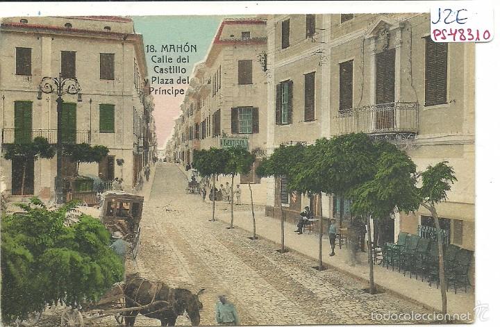 Postales: (PS-48310)POSTAL DE MAHON-CALLE DEL CASTILLO PLAZA DEL PRINCIPE