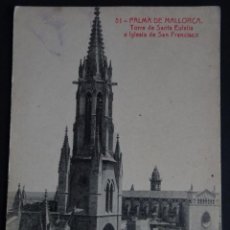 Postales: PALMA DE MALLORCA, TORRE DE SANT EULALIA , IGLESIA SANT FRANCISCO, ANTIGUA POSTAL SIN CIRCULAR. Lote 189181905