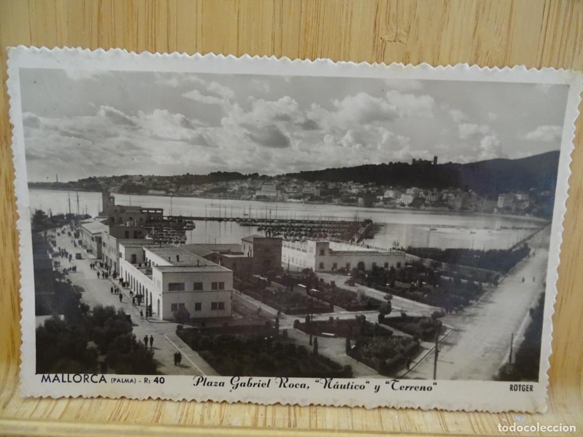 Postais: PALMA DE MALLORCA 40. PLAZA GABRIEL ROCA, N&Aacute;UTICO Y TERRENO. ROTGER.