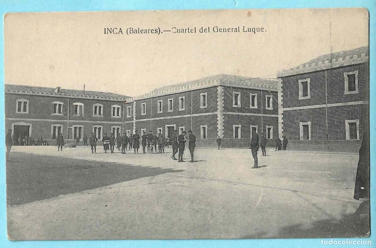 Postales: INCA (BALEARES).- CUARTEL DEL GENERAL LUQUE - Foto 1
