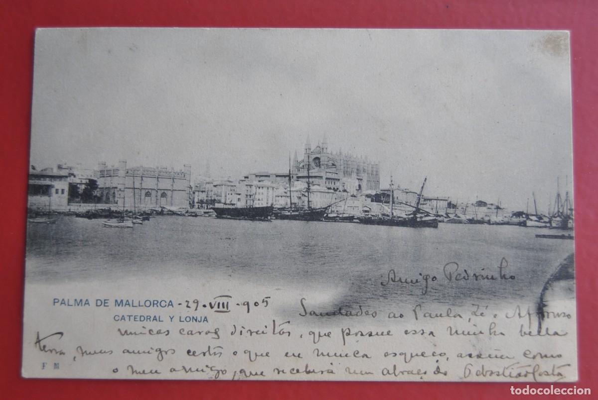 Postales: TARGETA POSTAL CIRCULADA EM 29.VIII.1905 . PALMA DE MALLORCA - CATEDRAL Y LONJA