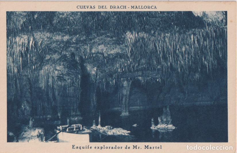 Postales: MALLORCA, CUEVAS DEL DRACH, ESQUIFE EXPLORADOR DE MR. MARTEL &ndash; H.MUMBR&Uacute; &ndash; S/C