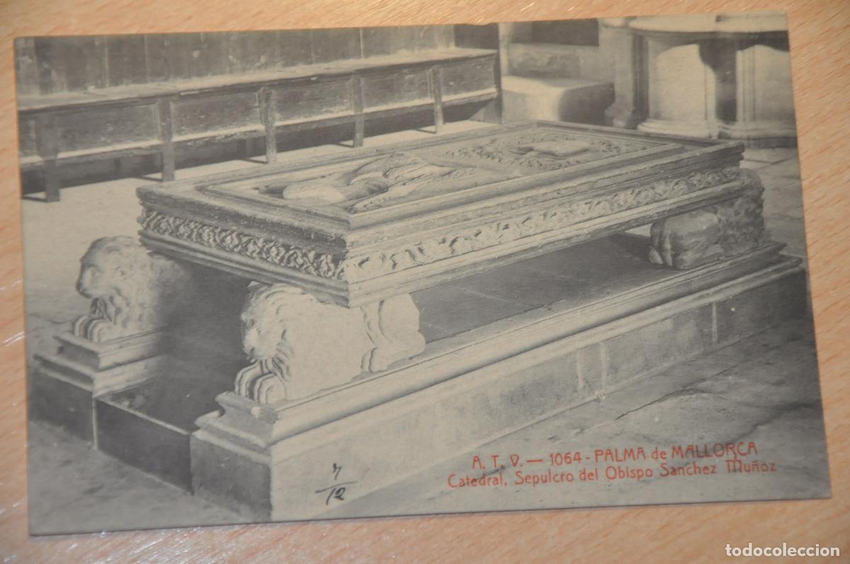 Postales: postal palma de mallorca, catedral sepulcro del obispo sanchez mu&ntilde;oz atv 1064