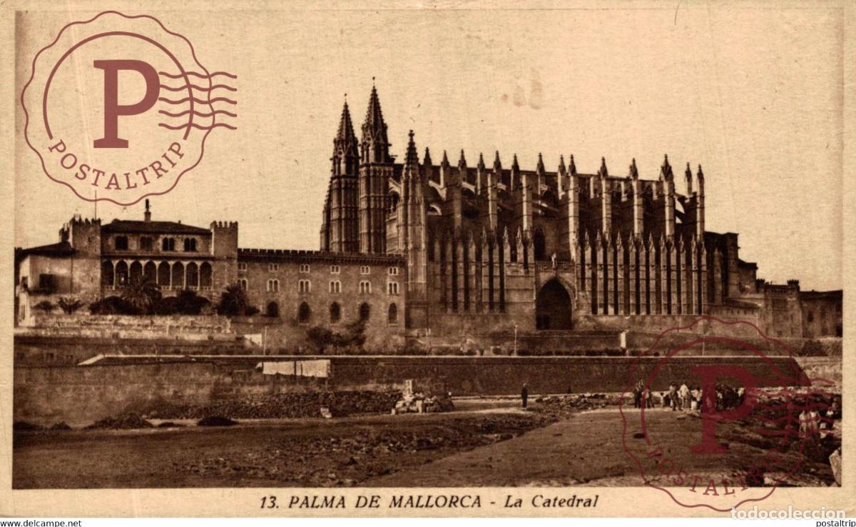 Postcards: Palma de Mallorca, La Catedral Islas Baleares. Espa&ntilde;a Spain