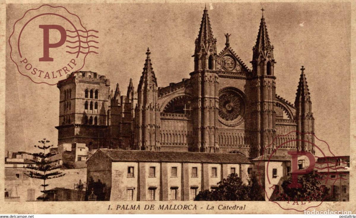 Postcards: Palma de Mallorca, La Catedral Islas Baleares. Espa&ntilde;a Spain