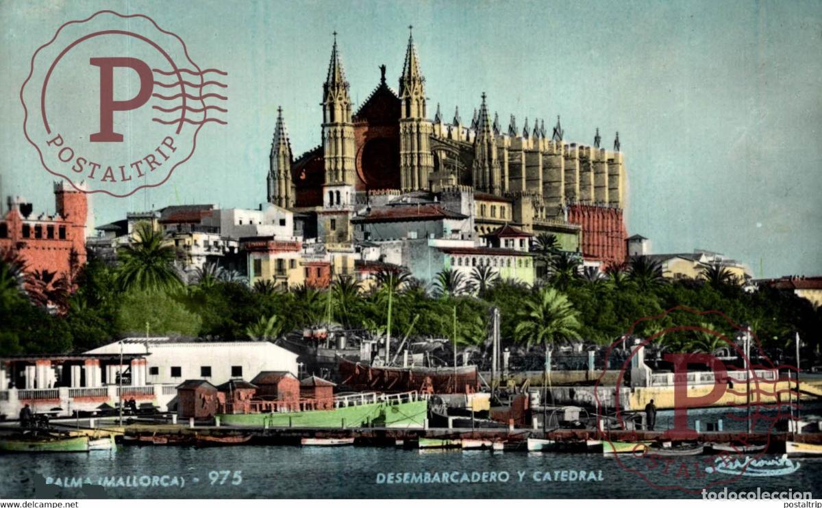 Postales: Palma de Mallorca Desembarcadero y Catedral Islas Baleares. Espa&ntilde;a Spain