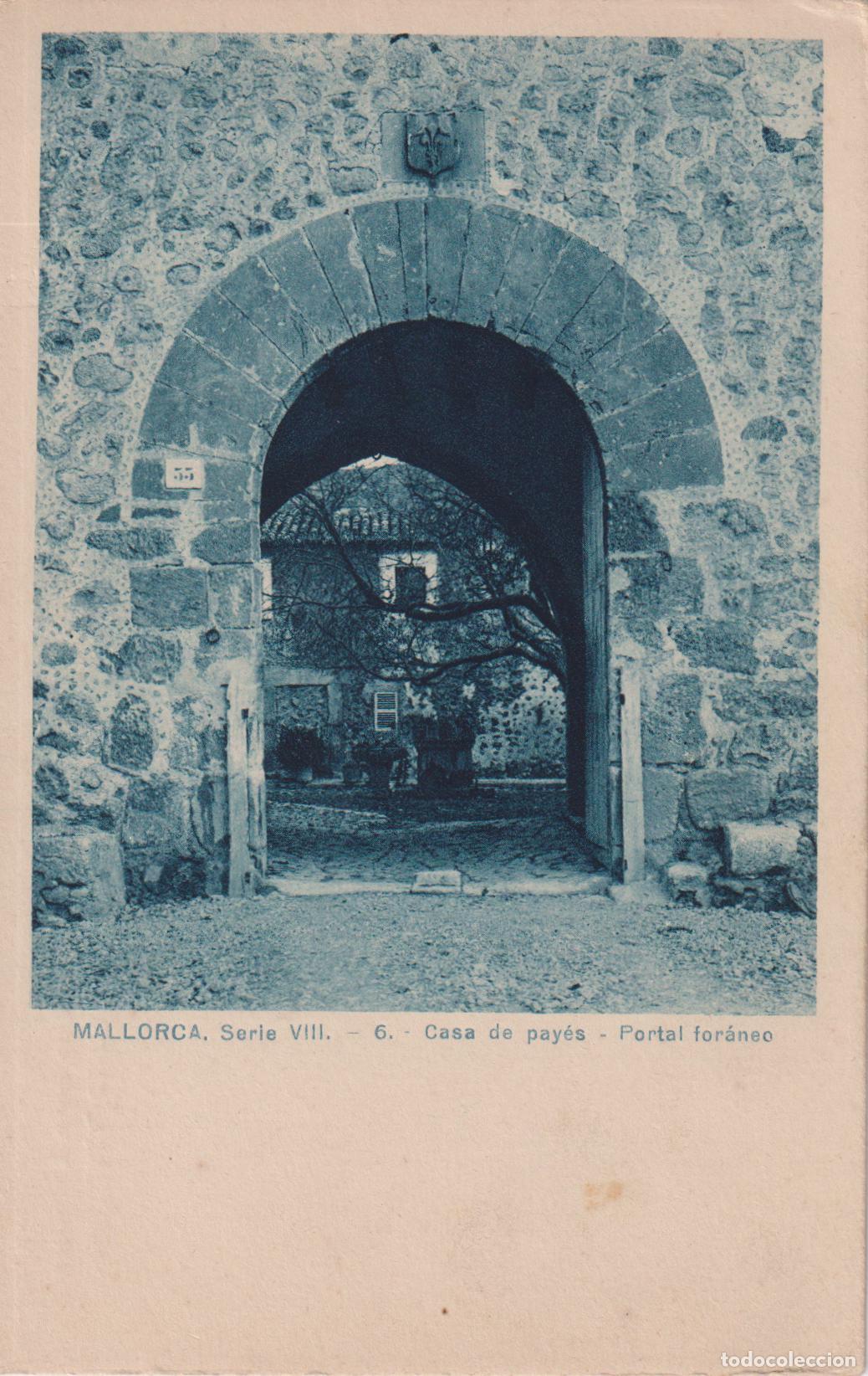 Postales: MALLORCA, CASA DE PAY&Eacute;S, PORTAL FORANEO - DEO SERIE VII, 6 &ndash; S/C