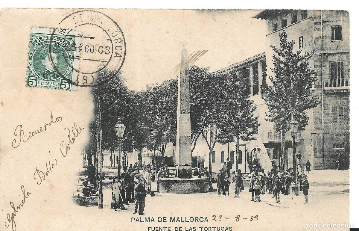 Postales: PALMA DE MALLORCA - FUENTE DE LAS TORTUGAS - POSTAL ESCRITA Y CIRCULADA EN 1903. FOTO DE JOS&Eacute; TOUS.