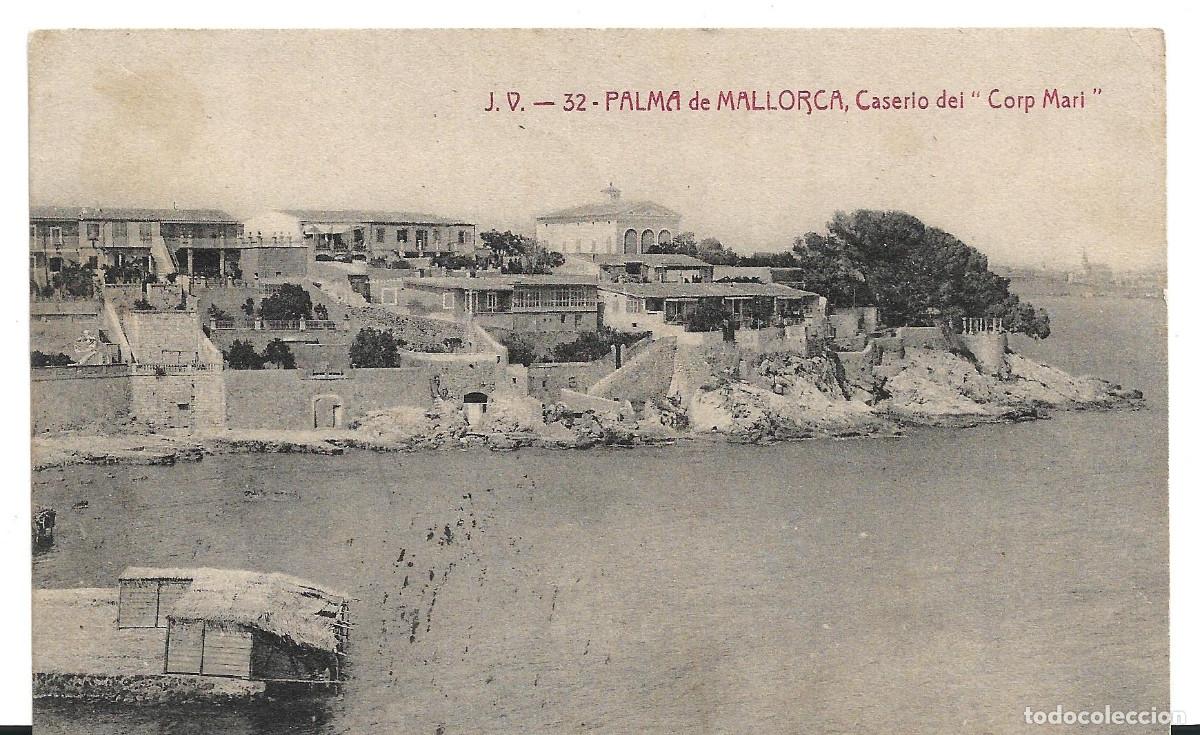 Postales: PALMA DE MALLORCA - CASERIO DEL CORP MAR&Iacute; - POSTAL ESCRITA CIRCULADA EN 1913. FOTO J.V. N&Uacute;M. 32