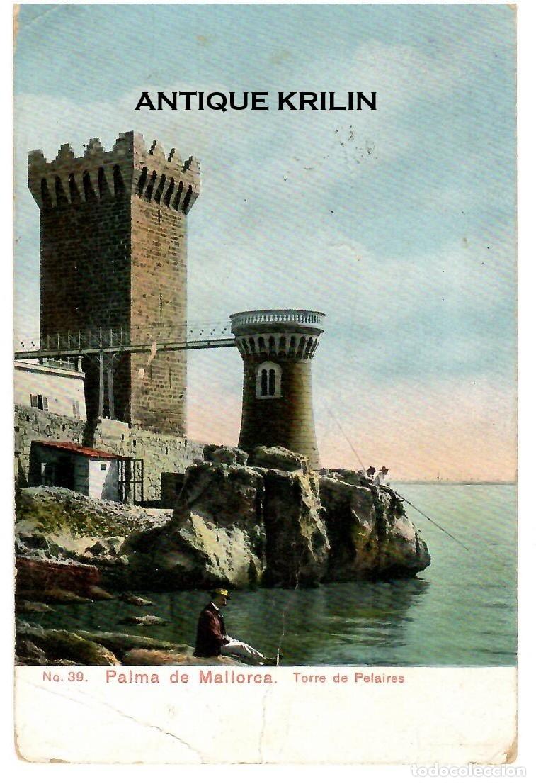 Postales: PALMA DE MALLORCA N&ordm; 39 TORRE DE PELAIRES / EDICION AM / FRANQUEADA