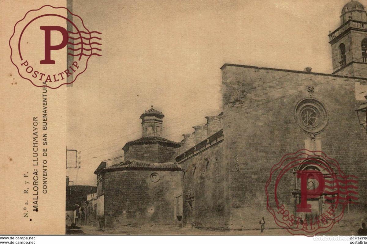 Postales: LLUCHMAYOR. MALLORCA. CONVENTO DE SAN BUENAVENTURA