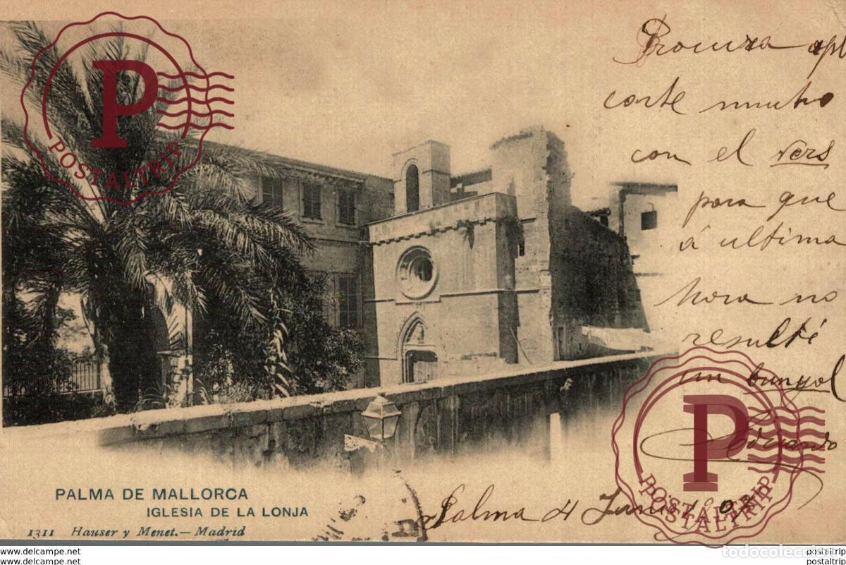 Postales: PALMA DE MALLORCA, IGLESIA DE LA LONJA - HAUSER Y MENET 1311