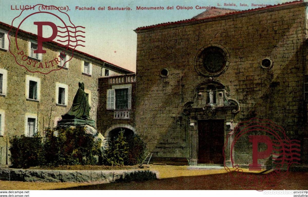 Postales: LLUCH. MALLORCA. FACHADA DEL SANTUARIO . MONUMENTO DEL OBISPO CAMPINS