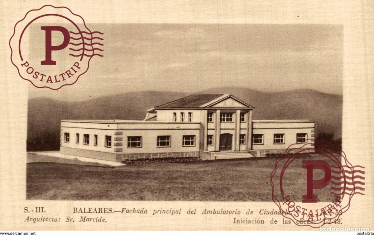 Postales: MENORCA. CIUDADELA. FACHADA PRINCIPAL DEL AMBULATORIO DE LA CIUDADELA. OBRA JUSTICIA SOCIAL FRANCO.