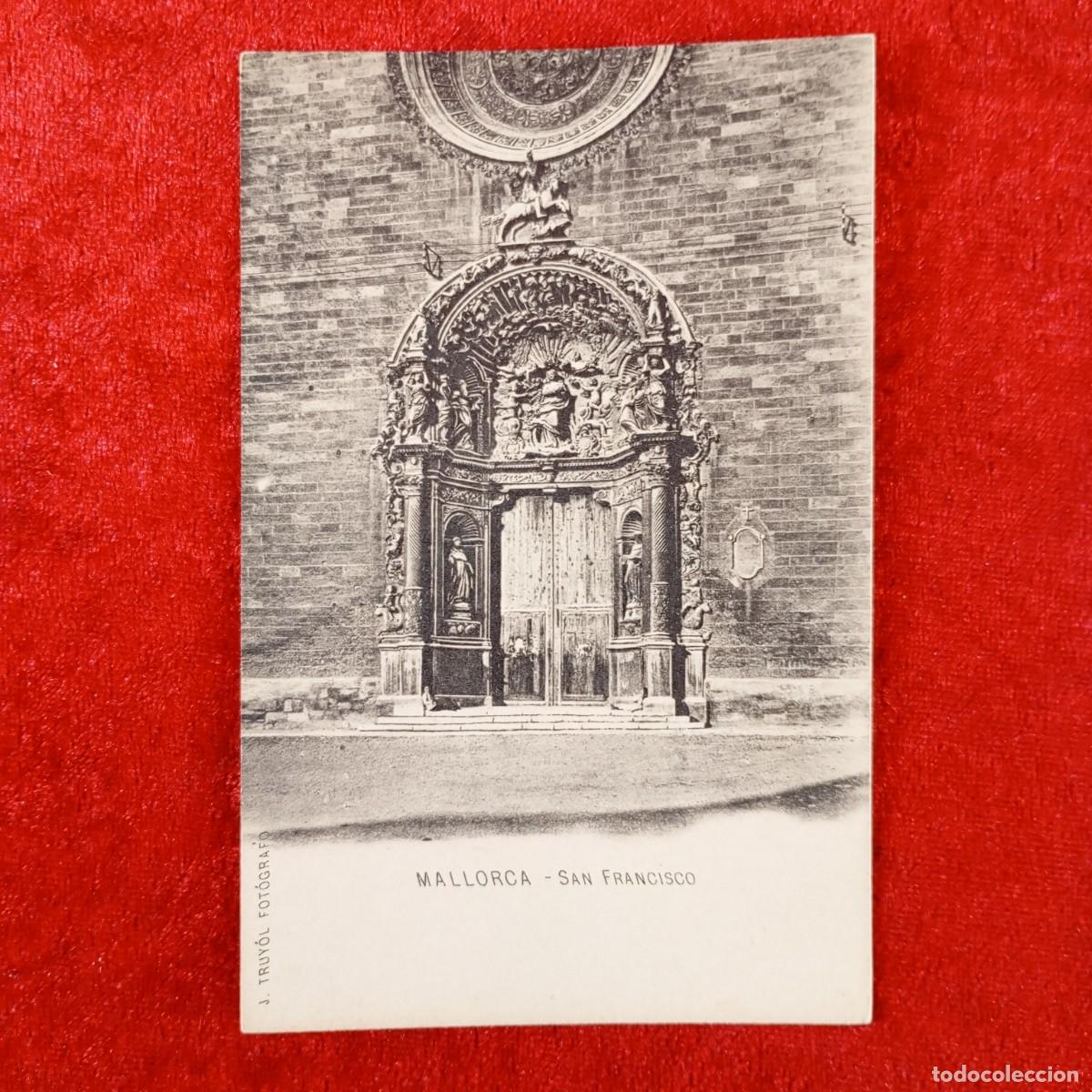 Postales: POSTAL - MALLORCA - SAN FRANCISCO - J. TRUYOL FOT&Oacute;GRAFO - RAR&Iacute;SIMA / 2148