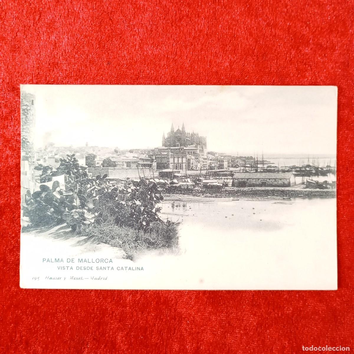 Postales: POSTAL - PALMA DE MALLORCA - VISTA DESDE SANTA CATALINA - HAUSER Y MENET 195 - RAR&Iacute;SIMA / 2310