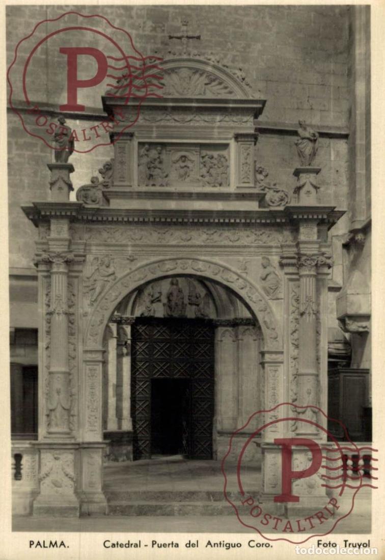 Postales: PALMA DE MALLORCA. Catedral, Puerta Del Antiguo Coro. MALLORCA. ISLAS BALEARES. ESPA&Ntilde;A ESPAGNE SPAIN
