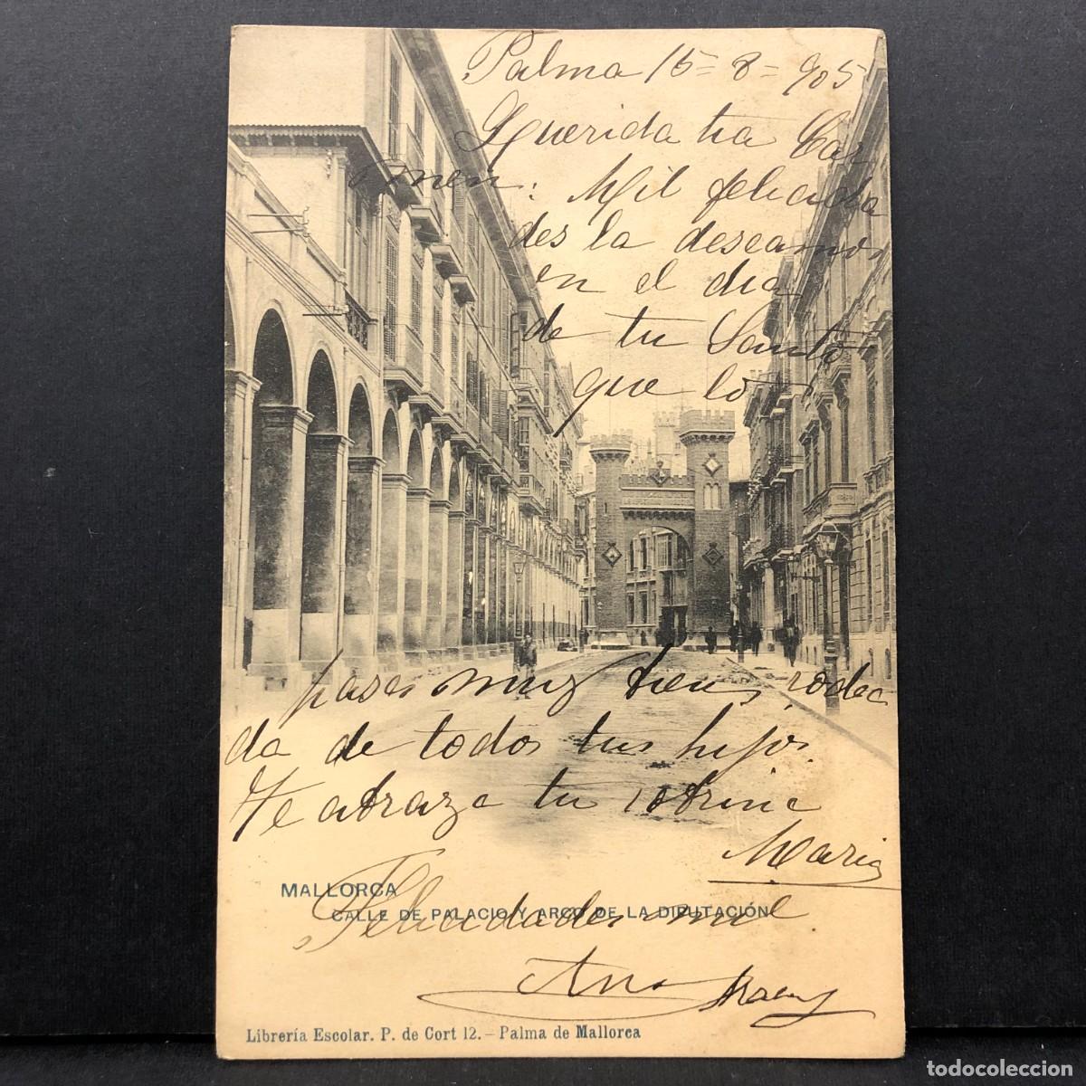 Postales: MALLORCA - CALLE DE PALACIO Y ARCO DE LA DIPUTACI&Oacute;N - LIBRERIA ESCOLAR P. - POSTAL / 3330