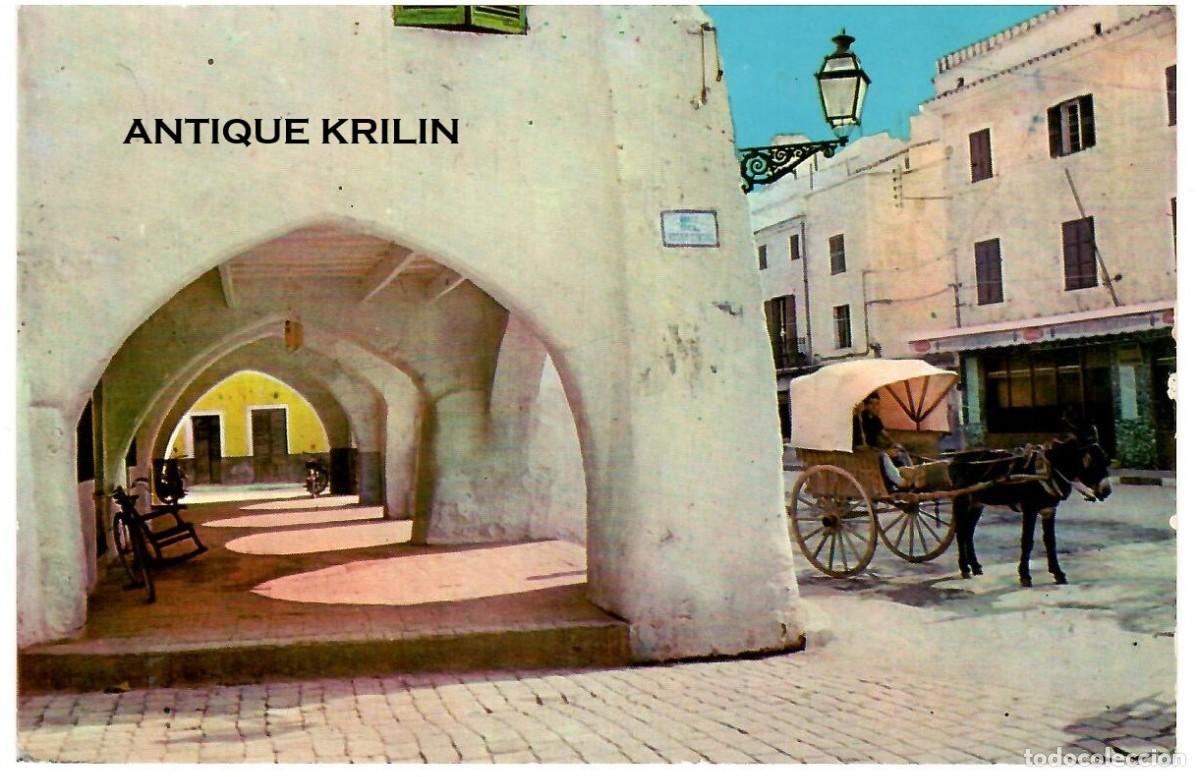 Postales: MENORCA / CIUDADELA N&ordm; 153 ARCOS PLAZA ESPA&Ntilde;A / FOTO JOS&Eacute; M&ordf; SUBIR&Aacute; / SIN FRANQUEAR