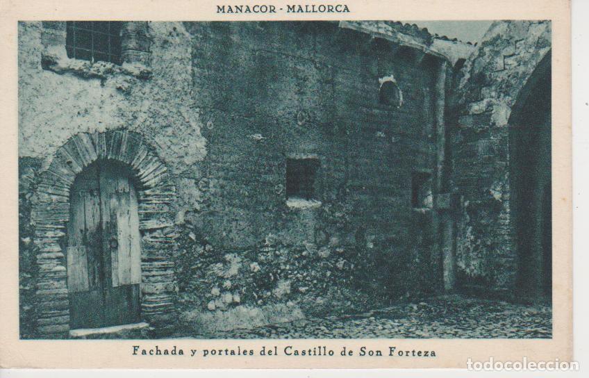 Postales: MANACOR. MALLORCA. FACHADA Y PORTALES DEL CASTILLO DE SON FORTEZA