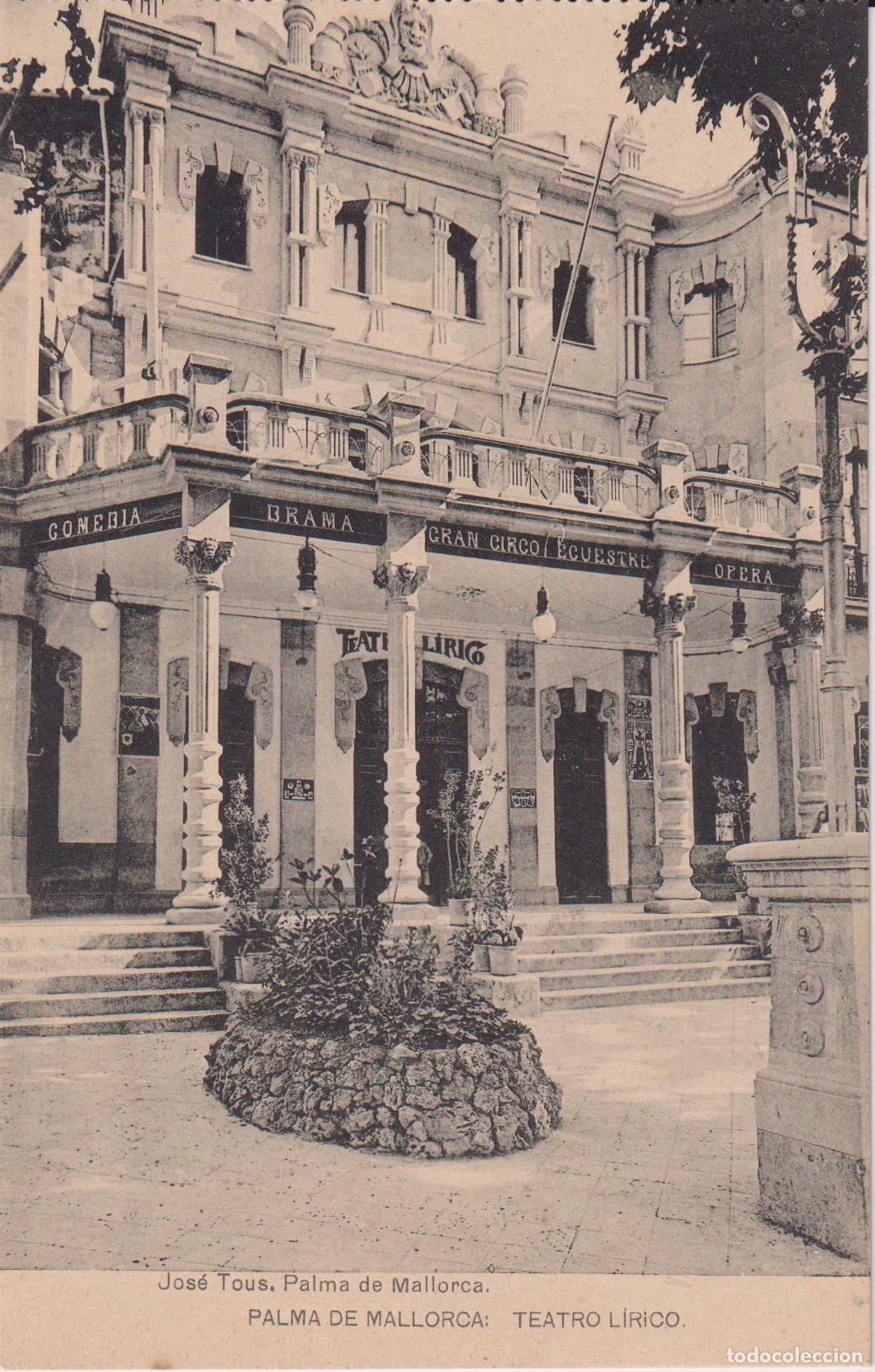 Postales: PALMA DE MALLORCA, TEATRO L&Iacute;RICO - JOS&Eacute; TOUS - FOTOTIPIA DE HAUSER Y MENET - S/C